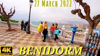 BENIDORM 4K 🇪🇦❤️🌴 27 03 2022