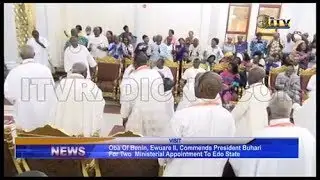 Benin Monarch commends Buhari for two Ministrial Appointment to Edo State