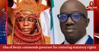 Benin monarch commends Okpebholo for restoring statutory rights