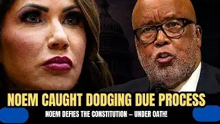 Bennie Thompson GRILLS Kristi Noem on Due Process Violations & FEMA Collapse Plan