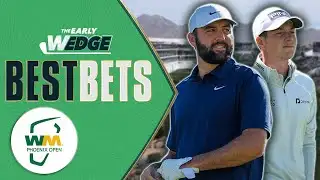 BEST BETS: 2026 WM Phoenix Open Picks, Odds & Live Chat | The Early Wedge