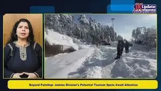 Beyond Patnitop: Jammu Division’s Potential Tourism Spots Await Attention