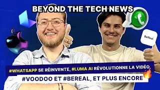 Beyond the Tech News: #whatsapp se réinvente, #luma #ai concurrence #openai, #wwdc24 !