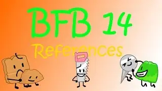 BFB 14 References + Bonus
