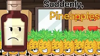 BFDI: Suddenly, Pineapples