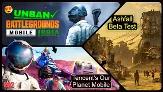 BGMI Unban, Ash Echoes, Our Planet Mobile, Ashfall, Project Me & more | Gaming News E02