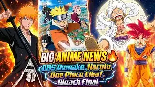 BIG ANIME NEWS 🔥 DBS Remake, Naruto, One Piece Elbaf, Bleach Final