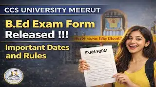 BIG NEWS 😮 CCS University Meerut B.Ed Exam Form Released | Dates & Rules