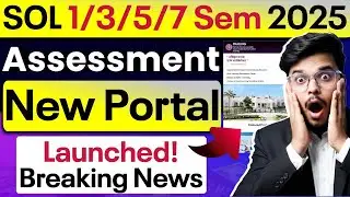 📢 Big News! DU SOL 1st/3rd/5th/7th Semester 2025: Assessment Portal Changed! | Complete Guide!