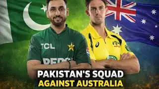 Big News! Pakistan Reveal Squad for Australia Series 🇵🇰🔥 