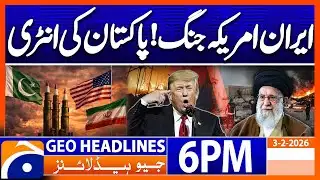 Big News regarding US-IRAN Negotiations | Headlines Geo News 6 PM (3rd Feb 2026)