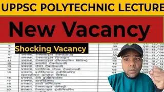 Big Update: UPPSC POLYTECHNIC LECTURE New Vacancy official date ?