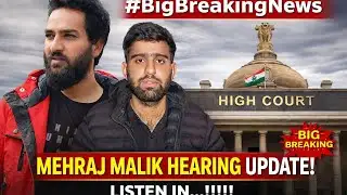 #BigBreakingNews Big Breaking Regarding Mehraj Malik Hearing Update..... Listen in....!!!!