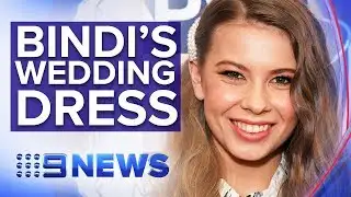 Bindi Irwin teases wedding gown | Nine News Australia