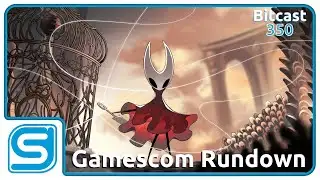 Bitcast 350 : Gamescom 2025 Discussion