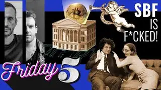 Bitcoin Is Dumping, But SBF Is GUILTY AF! Friday Five