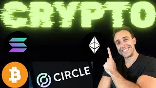 BITCOIN, SOLANA, CIRCLE, & ETHEREUM NEWS TODAY!