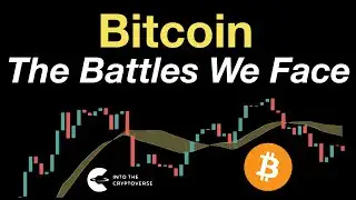 Bitcoin: The Battles We Face