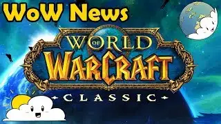 Bite Sized WoW News - Classic WoW Now Live