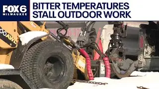 Bitter cold Wisconsin temperatures stall outdoor work | FOX6 News Milwaukee