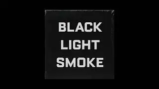 Black Light Smoke - Last Song Before Sunrise