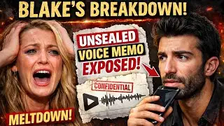 Blake Lively MELTS DOWN After UNSEALED Justin Baldoni VoiceMemo Goes Public