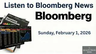 Bloomberg News Briefing ｜ 1 February 2026, Sunday