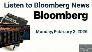 Bloomberg News Briefing ｜ 2 February 2026, Monday
