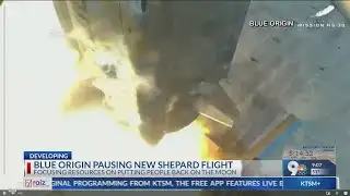 Blue Origin pausing New Shepard flight