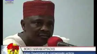 Boko Haram Attacks:Kano Government to compensate victims