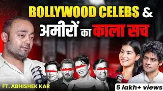 Bollywood and Billionaires के Most Shocking Secrets | It will shock you | Ft. Abhishek Kar
