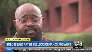 BOLO issued after Bulldog demands answers