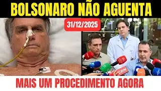 🚨 BOLSONARO UNDERGOES NEW PROCEDURE NOW 12/31/2025