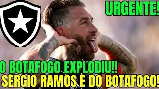 🚨BOMBA!! O BOTAFOGO EXPLODIU!! SÉRGIO RAMOS É A CONTRATAÇÃO MAIS CARA DO BRASIL!!🔥