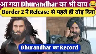 Border 2 Beats Dhurandhar Even Before Release 😱 | Record-Breaking Buzz!
