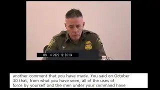 Border Patrol Commander Gregory Bovino deposition: Part 2
