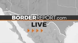 | Border Report Live