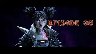 Borderlands 4  - Episode 30 - Siege and Destroy