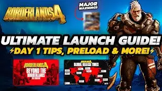 Borderlands 4 - INSANE Launch DETAILS & Guide | MAJOR Warnings! | + Preload TIMES