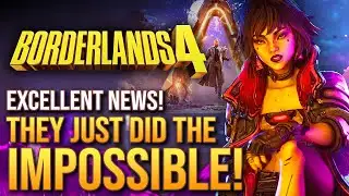 Borderlands 4 Just Did The IMPOSSIBLE! Excellent News!