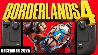 Borderlands 4 Steam Deck Performance: December 2025 Update