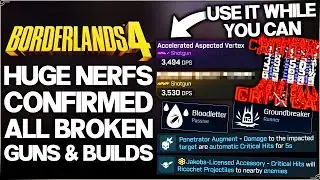 Borderlands 4 - WARNING: Nerfs Confirmed - ALL Broken Guns, Builds & Skills - BIG Patch Predictions!