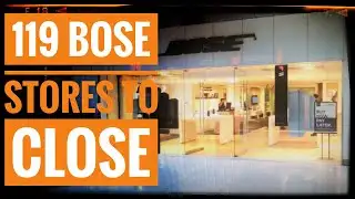 Bose Closes 119 Stores