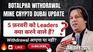 Botalpha Withdrawal Update | Mine Crypto Update | Principal Withdrawal Start From 15 February 2026 ?