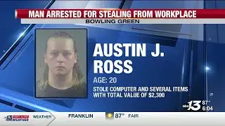 Bowling Green man arrested for stealing items from workplace