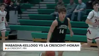 Boys Basketball: Wabasha-Kellog vs La Crescent-Hokah
