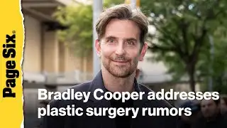 Bradley Cooper finally addresses plastic surgery rumors