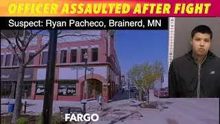Brainerd Man Charged With Assaulting Fargo Officer