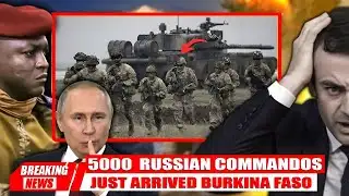 Breaking 5,000 Russian Commandos Enter Burkina Faso Following Coup Attempt