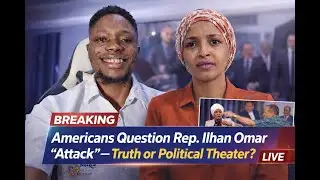 BREAKING: Americans Question Rep. Ilhan Omar “Attack” — Truth or Political Theater? | LIVE